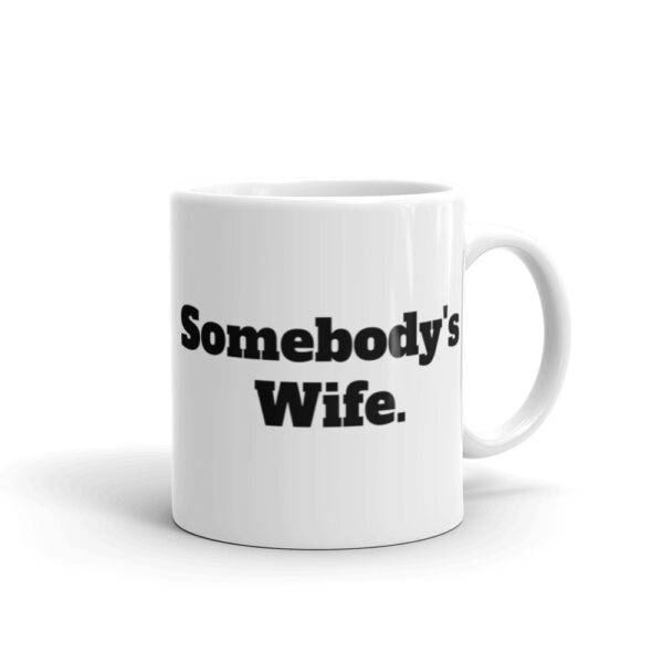 Somebody's Wife Coffee Mug